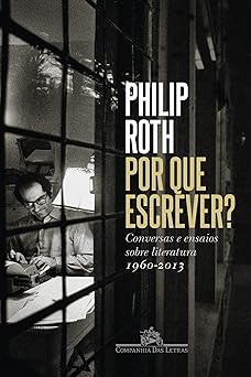 Por que escrever Philip Roth